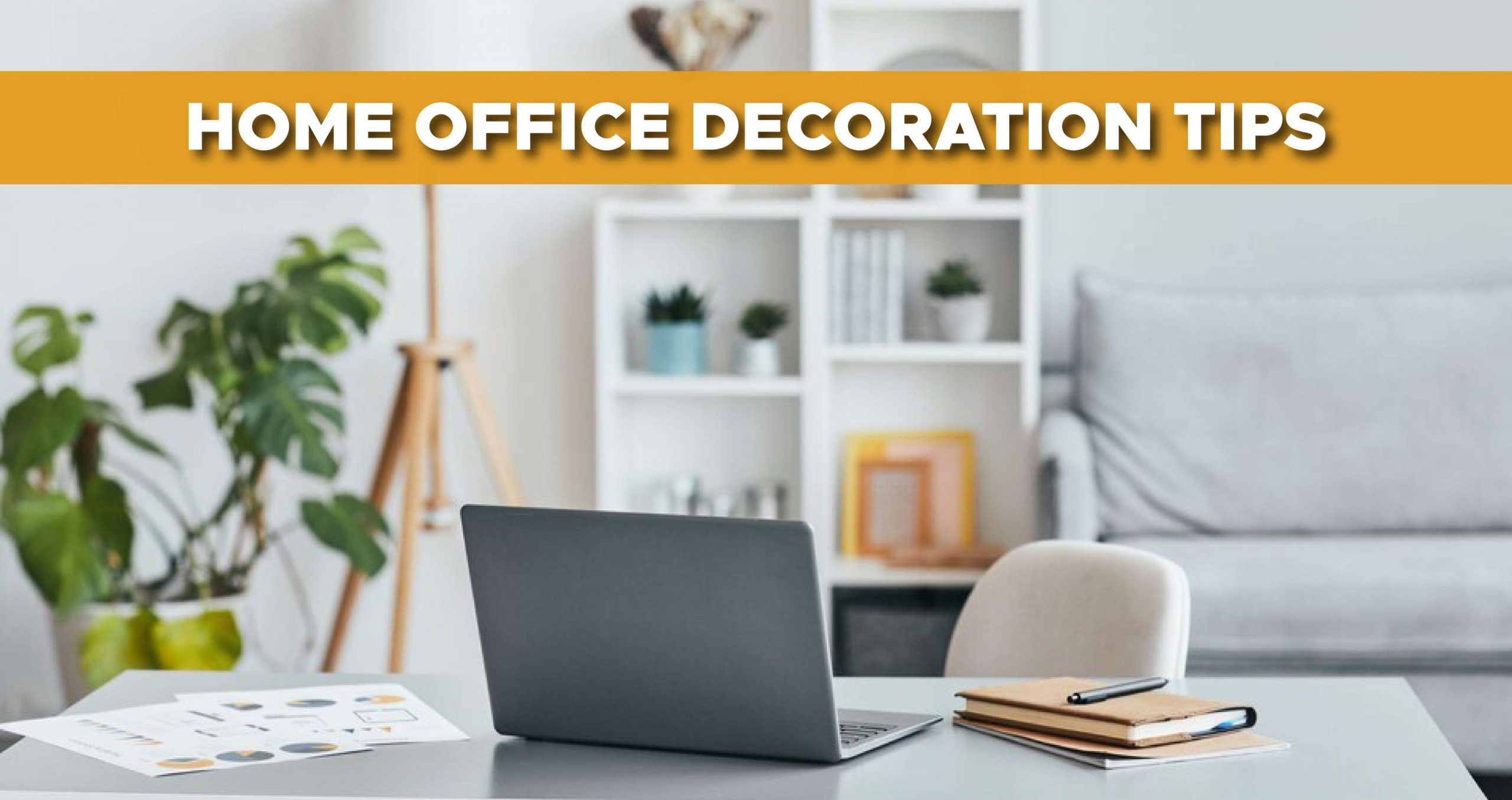 Home Office Decoration Tips