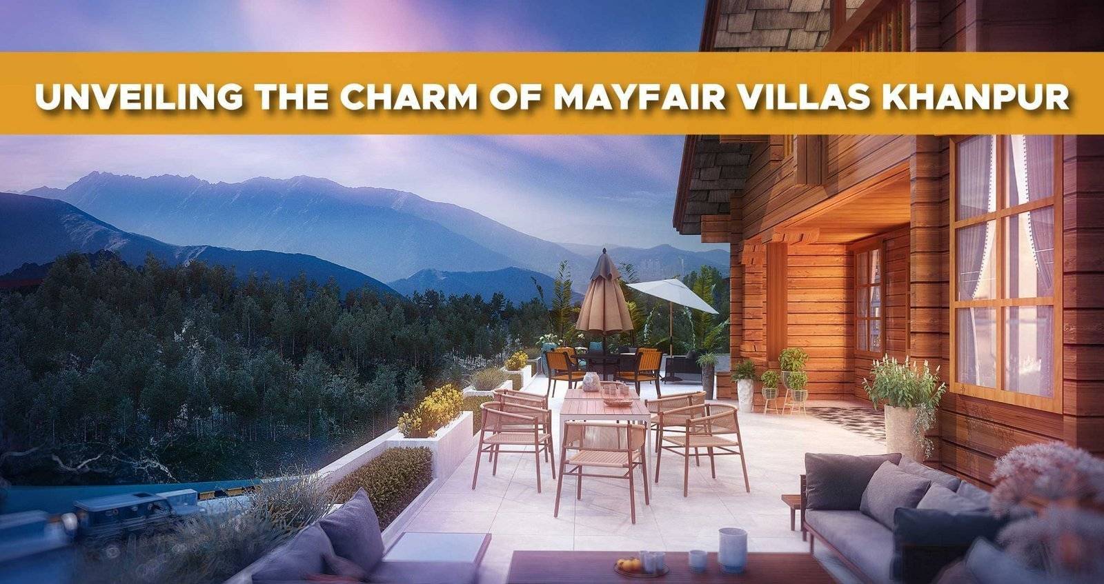 Unveiling the Exquisite Charm of Mayfair Villas Khanpur: A Dream Real Estate Destination
